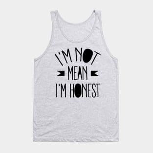 I'm not mean I'm Honest (black) Tank Top